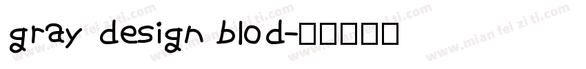 gray design blod字体转换